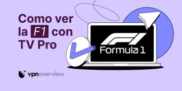 Cómo ver F1 TV Pro con una VPN