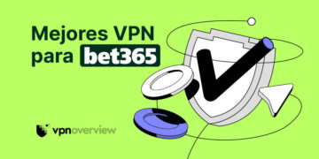 Mejores VPN para Bet365