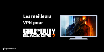 best-vpn-for-cod-black-ops-7-fr