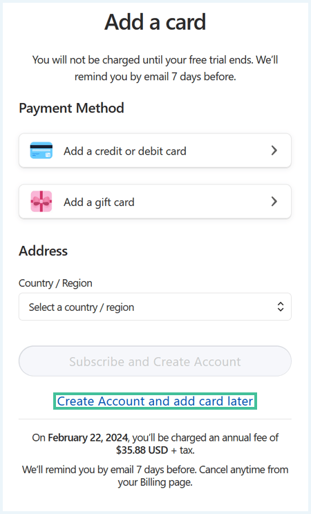 Add your payment method or click "Create account and add card later."