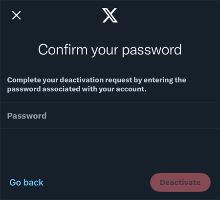 Android version of Twitter/X. Here, you can confirm your password and deactivate your Twitter account.