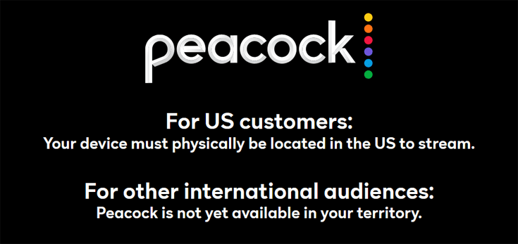 A screenshot of Peacock's website saying that your device must be located in the US to stream.