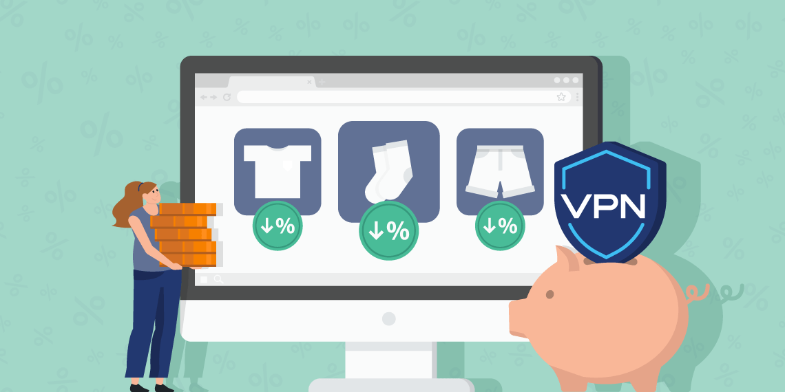 How to Use a VPN to Buy Things Cheaper and Save Money