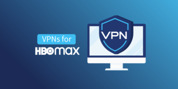 Best VPNs for HBO Max