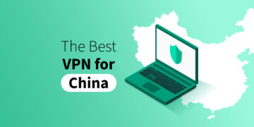 Best VPN for China