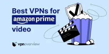 Best Amazon Prime Video VPNs to change your location