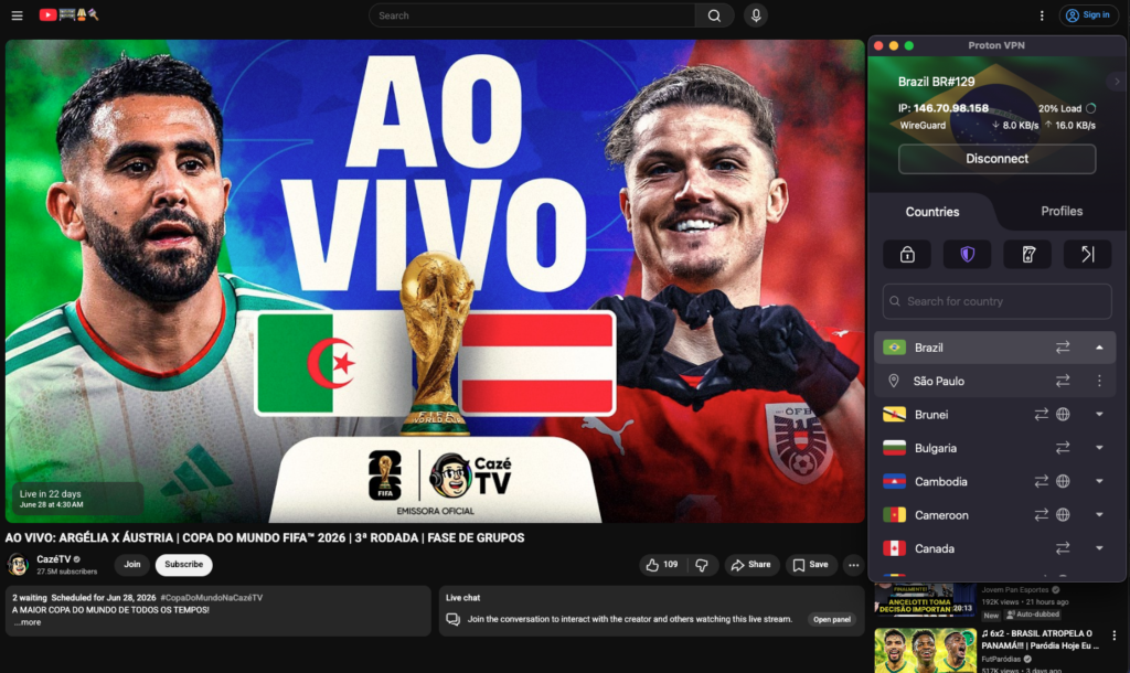 CazéTV World Cup 2026 YouTube stream accessed with Proton VPN Brazil server