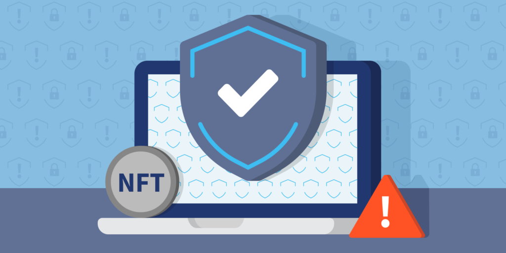 How to Avoid NFT Scams: The Safety and Risks of NFTs in 2022
