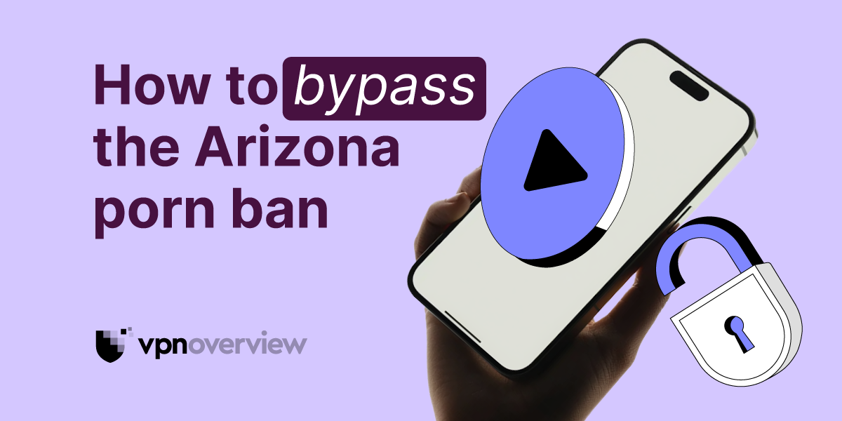 How to access blocked adult sites in Arizona