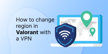 how-to-change-region-in-valorant-with-vpn