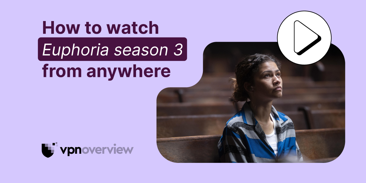 How to watch Euphoria Season 3 from anywhere (2026 guide)