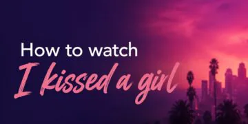 How to watch I kissed a girl season 2 for free from anywhere
