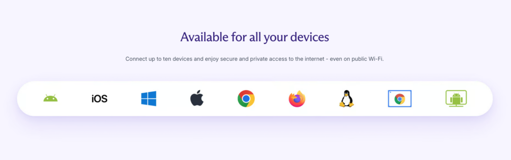 Proton VPN is compatible with most popular OSs and devices
