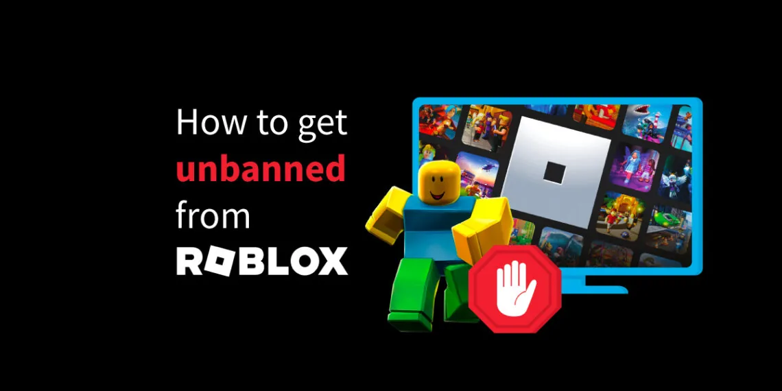 How To Get Unbanned From Roblox Complete Guide Unbanned From Roblox 1140x570 
